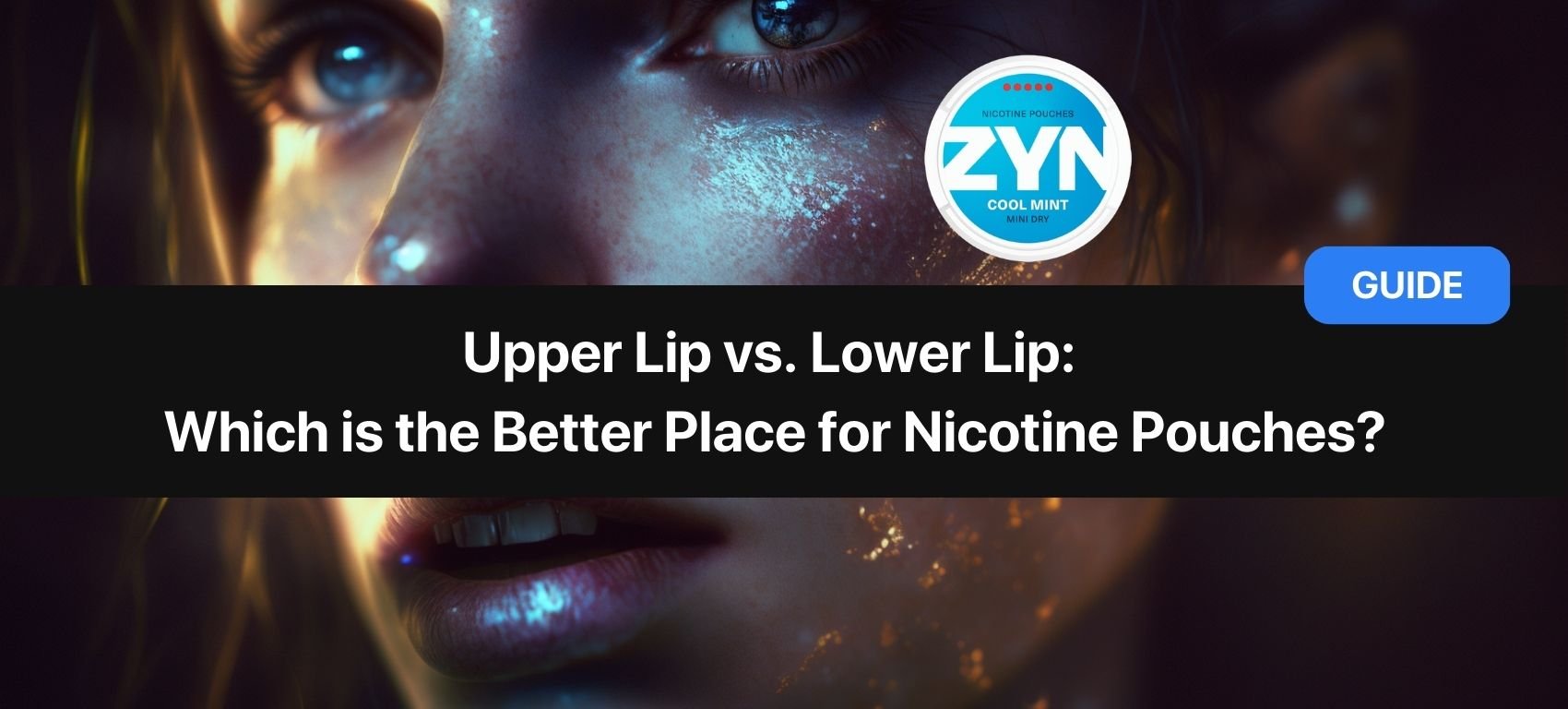 https://snusdaddy.com/media/amasty/blog//91/Upper_Lip_vs._Lower_Lip_-_Which_is_the_Better_Place_for_Nicotine_Pouches_4.jpg