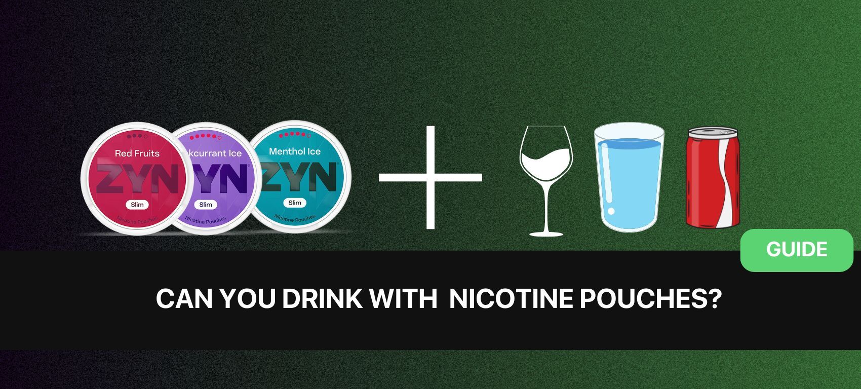 How to Drink With ZYN Nicotine Pouches Safely