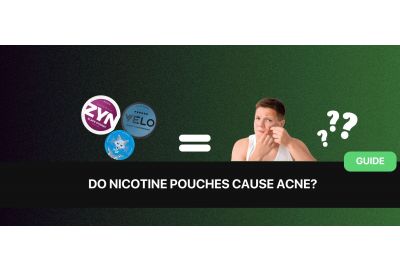 Do ZYN Nicotine Pouches Cause Acne? The Science & Effects