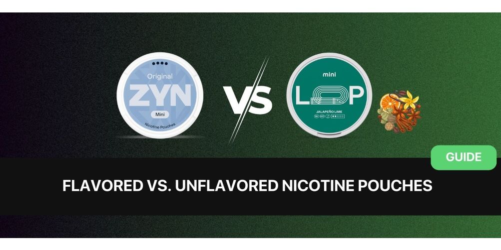 Flavored vs. Unflavored Nicotine Pouches