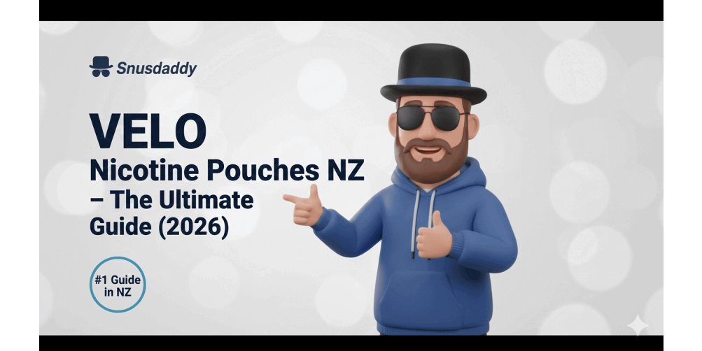 VELO Nicotine Pouches NZ Ultimate Guide 2026 – Snusdaddy NZ blog.
