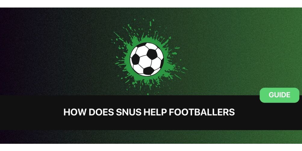 How does snus help footballers