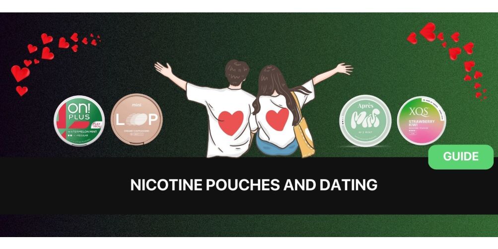 https://snusdaddy.com/media/amasty/blog/cache/N/i/1003/502/Nicotine_pouches_and_dating.jpg