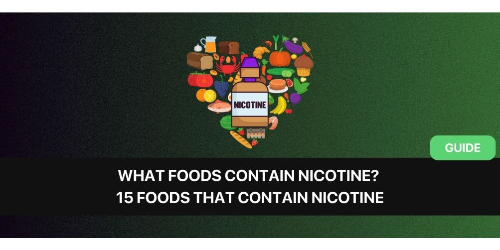https://snusdaddy.com/media/amasty/blog/cache/W/h/1003/502/What_Foods_Contain_Nicotine_-_15_Foods_That_Contain_Nicotine.jpg