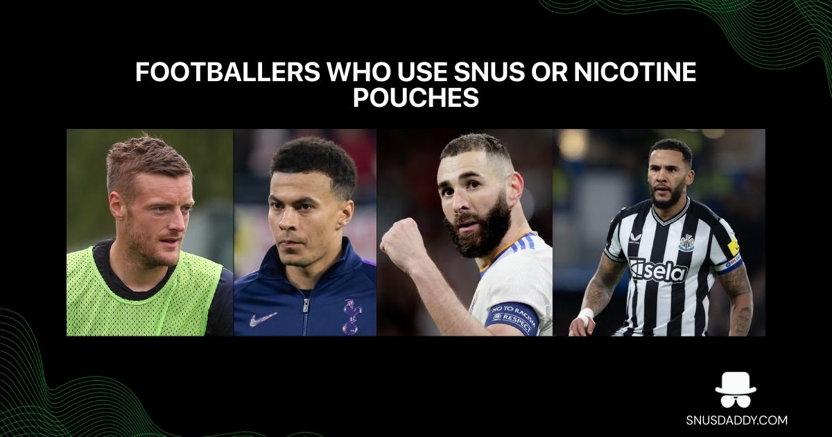 Footballers who Use Snus or Nicotine Pouches.