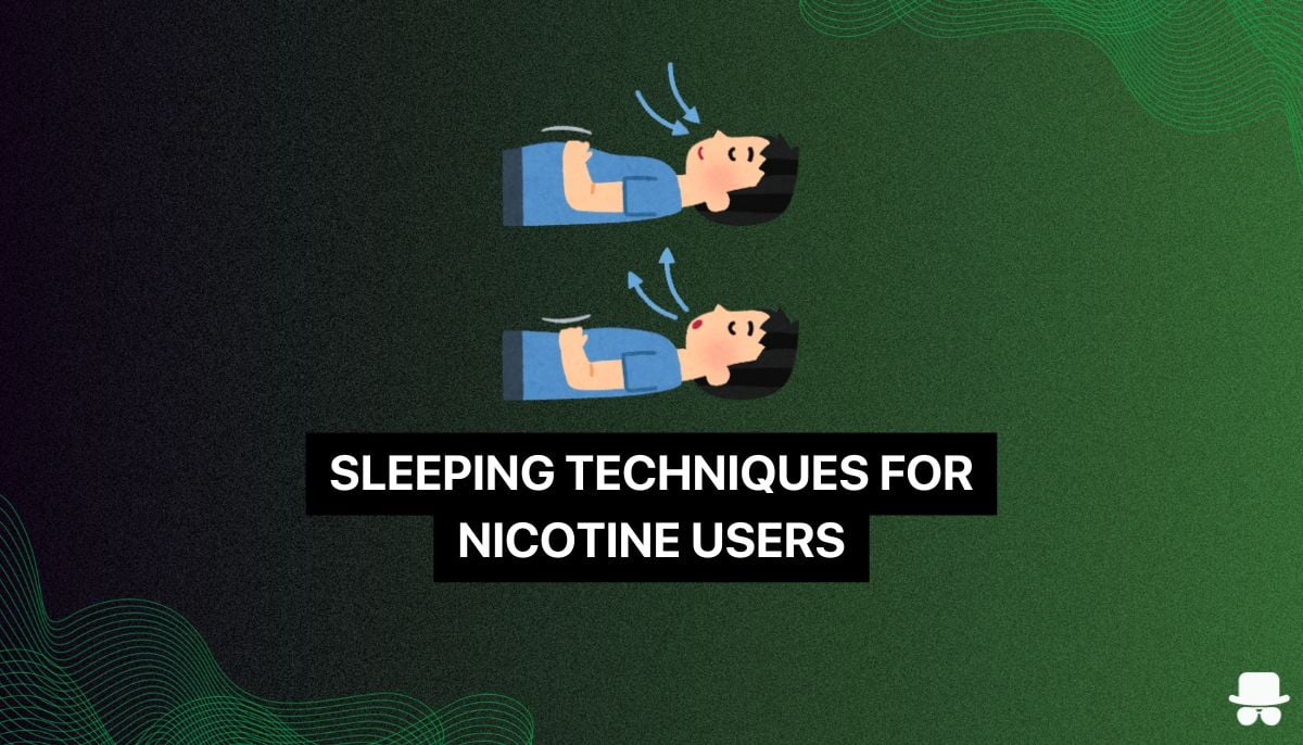 Techniques to sleep more effectively as a nicotine user