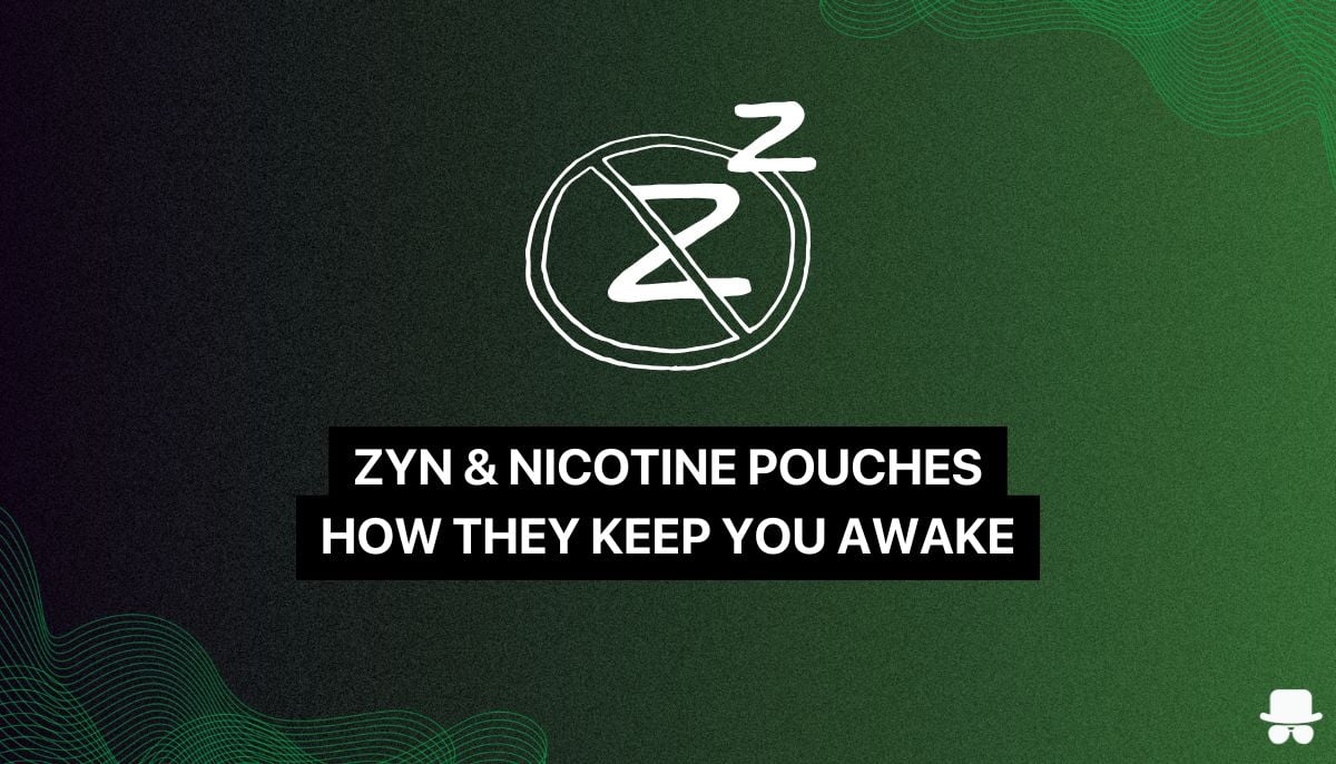 zyn and how it keeps you awake