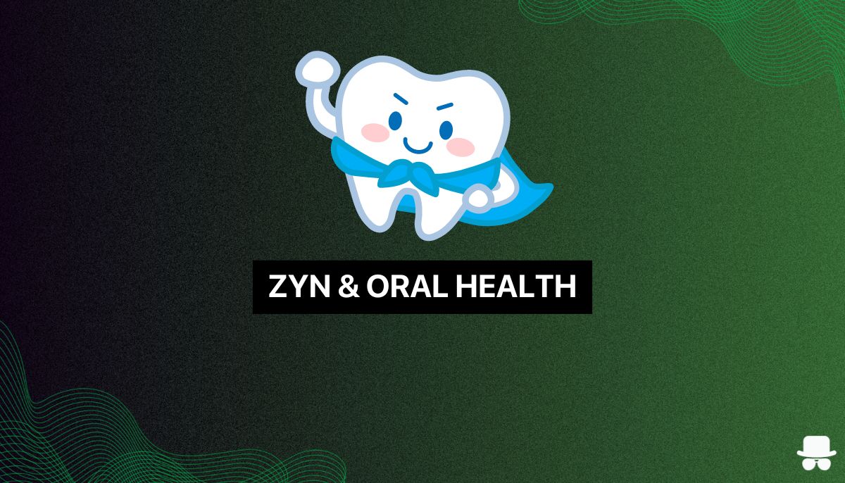 is zyn bad for your oral health