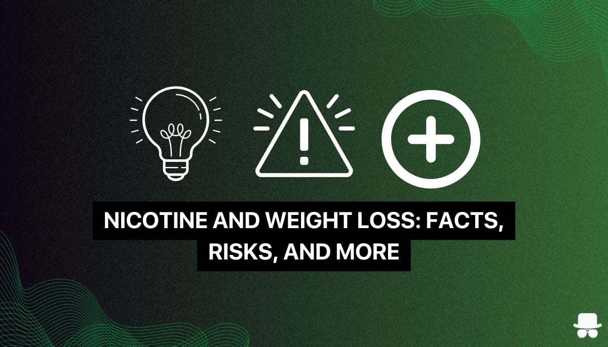 Weight Loss and Nicotine - Facts risks and more